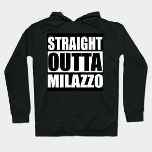 STRAIGHT OUTTA MILAZZO Sicily Italy Hoodie